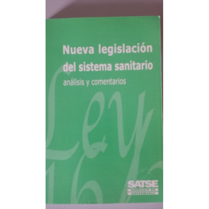NUEVA LEGISLACIÓN DEL SISTEMA SANITARIO. Análisis y comentarios.